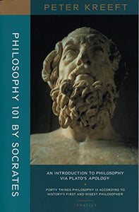 Philosophy 101 by Socrates – An Introduction to Philosophy via Plato`s Apology 