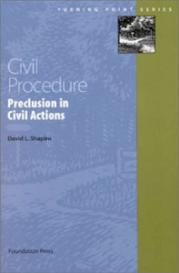 Civil Procedure: Preclusion in Civil Actions 