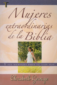 Mujeres Extraordinarias de la Biblia 