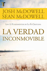 La verdad inconmovible Spanish Edition 