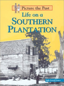 Life on a Southern Plantation 