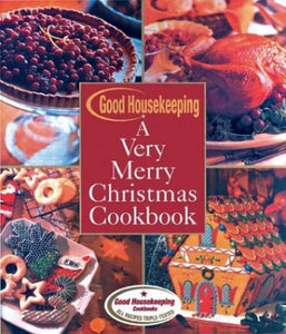 Good Housekeeping a Very Merry Christmas Cookbook 