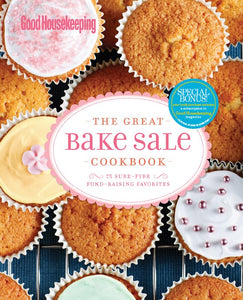 Good Housekeeping The Great Bake Sale Cookbook 