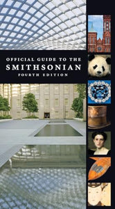 Official Guide to the Smithsonian, 4th Edition 