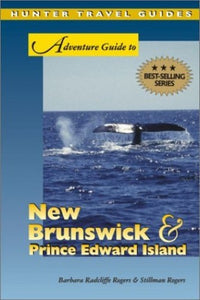 Adventure Guide to New Brunswick and Prince Edward Island 