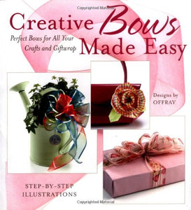 Creative Bows Made Easy 