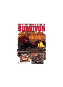 How to Think Like a Survivor 