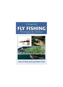 Fly Fishing Strategies & Tactics 