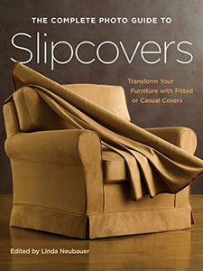 The Complete Photo Guide to Slipcovers 