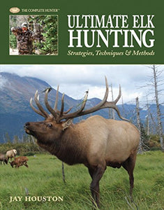 Ultimate Elk Hunting 