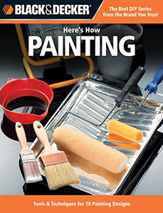 Black & Decker Here's How... Painting 