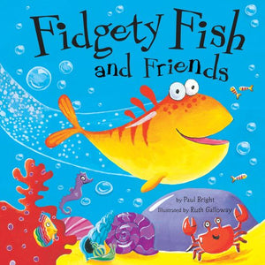 Fidgety Fish and Friends 