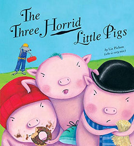 The Three Horrid Little Pigs 