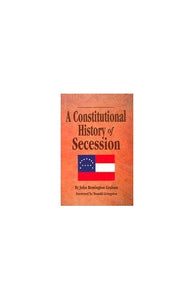 Constitutional History Secession, A 