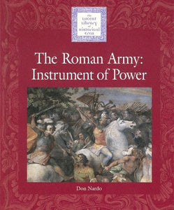 The Roman Army: Instrument of Power 