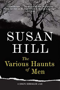 The Various Haunts of Men: A Simon Serrailler Mystery 