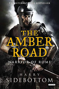 The Amber Road Warrior of Rome Book 