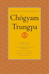 The Collected Works of Chögyam Trungpa, Volume 3 