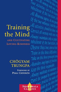 Training the Mind and Cultivating Loving-Kindness 