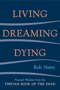 Living, Dreaming, Dying 