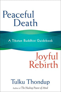 Peaceful Death, Joyous Rebirth 