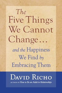 The Five Things We Cannot Change 