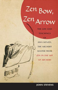 Zen Bow, Zen Arrow 