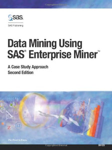 Data Mining Using SAS Enterprise Miner 2nd Edition 