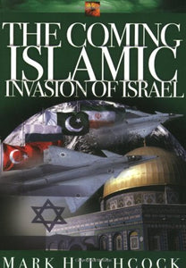 The Coming Islamic Invasion of Israel 