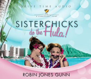 Sisterchicks Do the Hula 