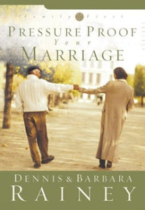 Pressure Proof Your Marriage 