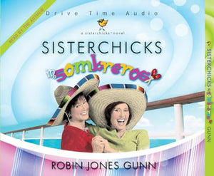 Sisterchicks in Sombreros 