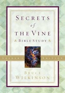 Secrets of the Vine (Leader's Guide) 