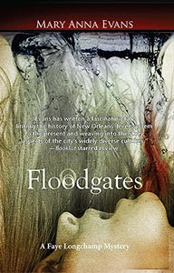 Floodgates (Faye Longchamp Series) 