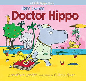 Here Comes Doctor Hippo 