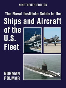 The Naval Institute Guide to the Ships and Aircraft of the U.S. Fleet, 19th Edition 