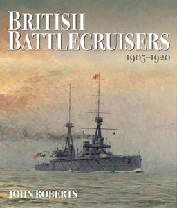 British Battlecruisers 1905-1920 