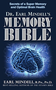 Dr. Earl Mindell's Memory Bible 