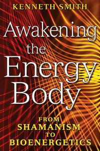 Awakening the Energy Body 