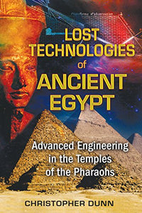 Lost Technologies of Ancient Egypt 