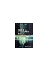 Beyond Significance Testing 
