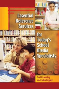 Essential Reference Services for Today's School Media Specialists 