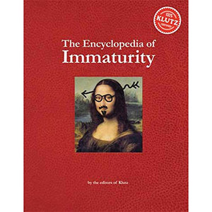 The Encyclopedia of Immaturity (Klutz) 