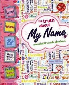 My Name Truth About My Name and What it Reveals About Me! (Klutz) 