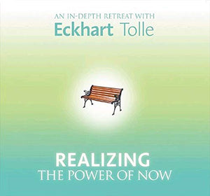 Realizing the Power of Now 