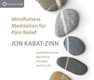 Mindfulness Meditation for Pain Relief 