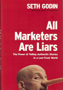 All Marketers are Liars 