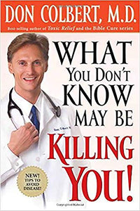 What You Don't Know May be Killing You 