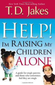 Help! I'm Raising My Children Alone 