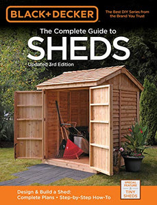 Black & Decker The Complete Guide to Sheds, 3rd Edition 